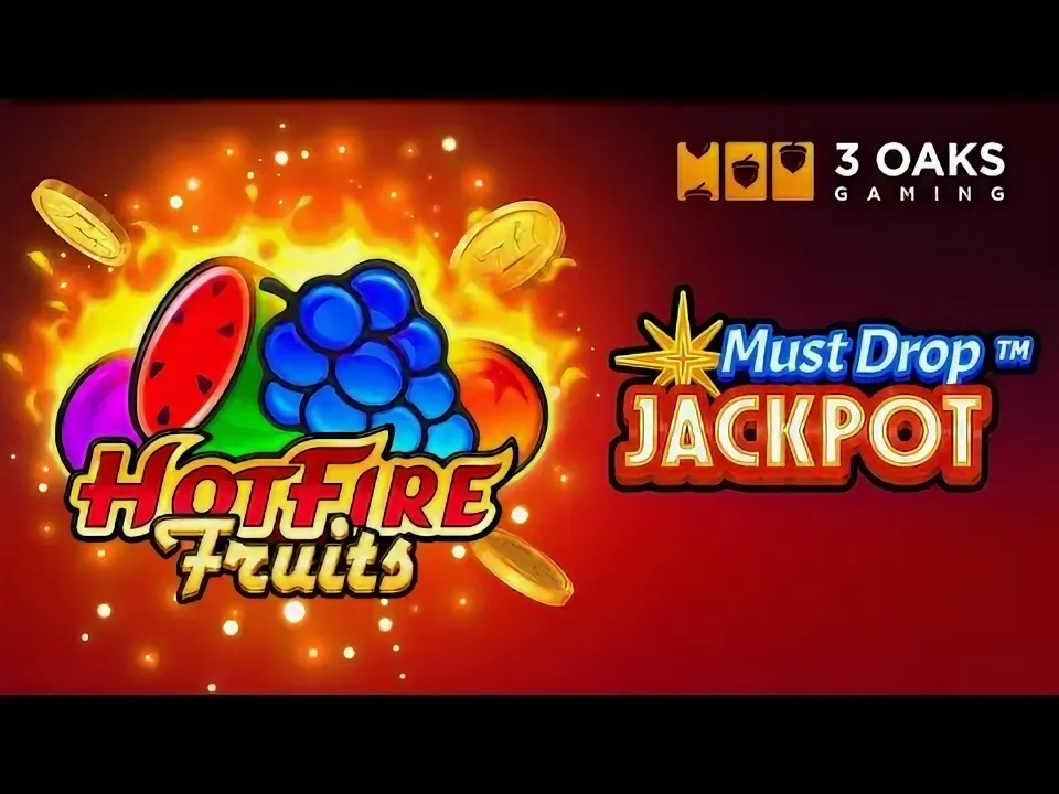 Must Drop JACKPOT™ Hot Fire Fruits