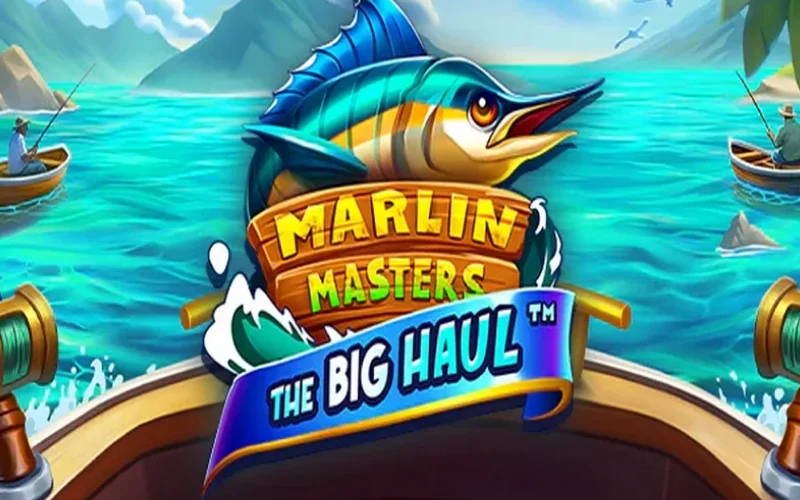 Marlin Masters: The Big Haul